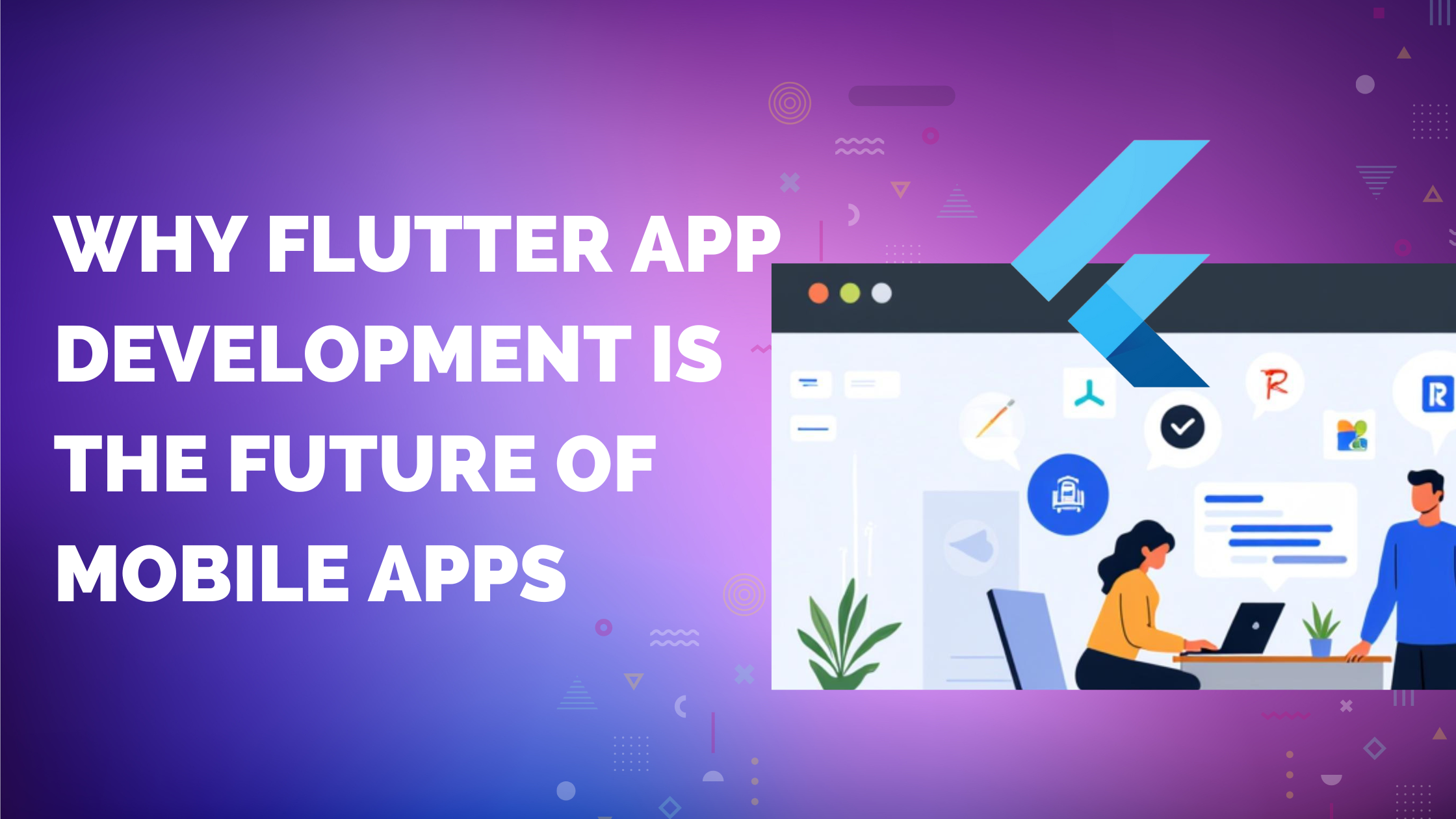 Why Flutter App Development Is the Future of Mobile Apps